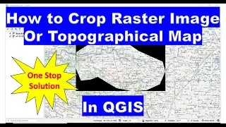 Clipper or Crop Raster Image or Topographical Map in QGIS - with shapefile boundary (#QGIS #cliptif)
