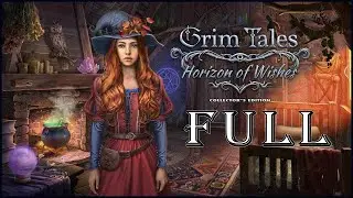 Grim Tales 22 Horizon of Wishes CE Full Game Walkthrough 