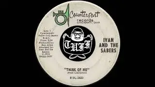 Ivan and The Sabers - Think Of Me