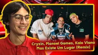Cryzin, Manoel Gomes, Kaio Viana - Mas Existe Um Lugar [Remix](LUANREACT)