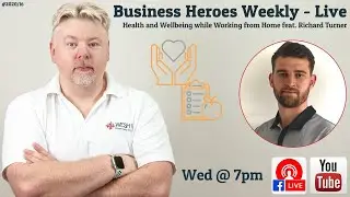 16. Health and Wellbeing while Working from Home feat. Richard Turner