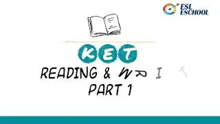 Cambridge English KEY (KET) Reading & Writing Part 1