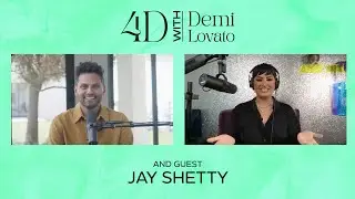 4D With Demi Lovato - Guest: Jay Shetty