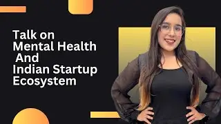 Talk on Mental Health | Current Startup Condition in India | ft. Jasneet Anand | ULC 11