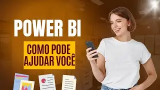 O que é Power BI e como ele pode ajudar sua empresa