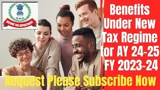 Benefits under New Tax Regime for AY 24-25 