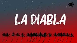 Xavi - La Diabla (Letra/Lyrics)