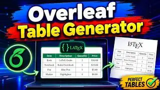 Create Tables Latex | Overleaf | Generate Latex Table Code Easily