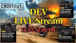 CROSSOUT Developer Reveal PLUS Test Server