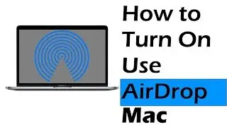 How to Turn on Airdrop on Mac Between iPhone, iPad: Use Airdrop on Mac OS Big Sur Catalina