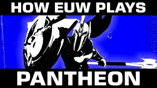 How EUW Plays Pantheon! | Spear Shot