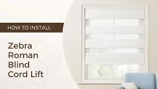 How to Install Zebra Roman Blind Cord Lift