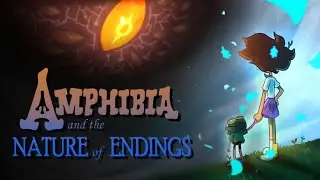 Amphibia and the Nature of Endings (Season 3 Review)