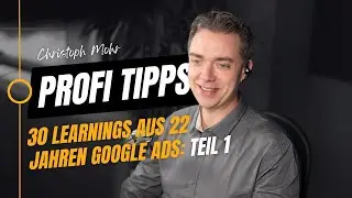 30 Learnings aus 22 Jahren Google Ads: Teil 1