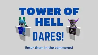 Tower Oh Heck Dares! | Roblox [ Enter them in the commments}