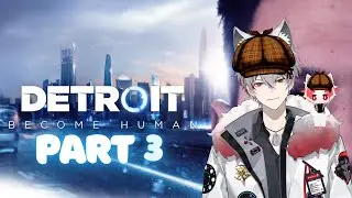 Finding Shelter | Detroit: Become Human - Part 3