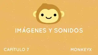 MONKEY X CAPÍTULO 7 - Imagenes y Sonidos