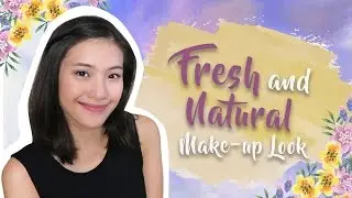 My Fresh, Natural Go-To Make Up for Auditions | Make Up
