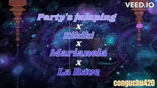 Party's Jumping X Kikiki X Marianela X La Rave Mashup