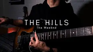 The Hills // The Weeknd (electric guitar)