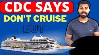 CDC Says you should not Cruise & Bahamas Says Get Vaccinated to Cruise Passengers