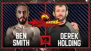 BATTLE ARENA 75: BEN SMITH VS DEREK HOLDING | 