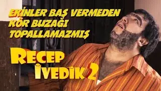 Ekinler Baş Vermeden Kör Buzağı Topallamazmış | Recep İvedik 2