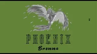 Phoenix - Brenna (Lyric Video)