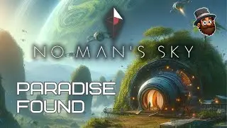 Paradise Found - No Man's Sky Worlds [E2]
