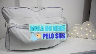 MALA MATERNIDADE DO BEBÊ / SUS