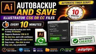 Autobackup and Save Illustrator CS6 or CC files in Every 10 minutes - Automatic Timer Script