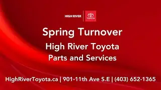 Spring Turnover! Seasonal Maintenance Tips For Your Toyota (High River Toyota Parts & Services)