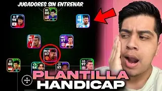 😱 Creamos la PLANTILLA con MÁS HANDICAP en EFOOTBALL 2024 Mobile *Real 100%*