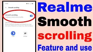 Smooth scrolling feature in realme ।। how to use smooth scrolling feature in realme phone