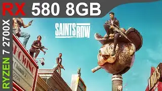Saints Row | RX 580 + Ryzen 7 2700X