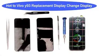 hot to vivo y93 replacement display change display
