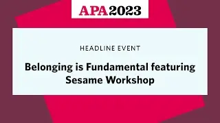 Belonging is Fundamental featuring Sesame Workshop
