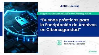 Buenas prácticas para la encriptación de archivos en Ciberseguridad