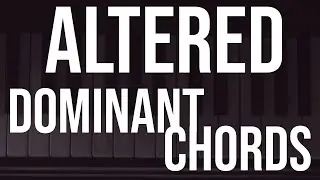 Altered Dominant Chords in Jazzhop Piano