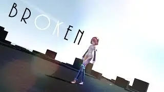 ▌MMD ▌B R O K E N ▌Read Desc! ▌