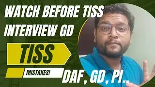 ATTENTION TISS ASPIRANTS..5 Mistakes for YOU to avoid 📌 during TISS GD PI Case interview...