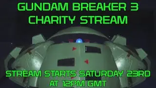 Gundam Breaker 3 Charity Stream 23.01.21
