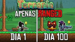 PASSEI 100 DIAS NO TERRARIA APENAS DE RANGED