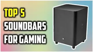 ✅Best Soundbars for Gaming In 2022-Top 5 Soundbars Review
