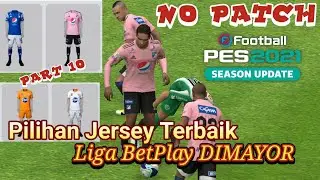 Pilihan Jersey terbaik PES Mobile 2021 Liga Betplay DIMAYOR