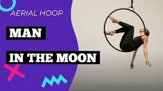 SIMPLE AERIAL HOOP Tutorial for MAN IN THE MOON Pose
