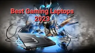 Best Gaming Laptops in 2023