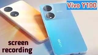How To Enable Screen Recording In Vivo Y100, Screen Record In Vivo Y100,