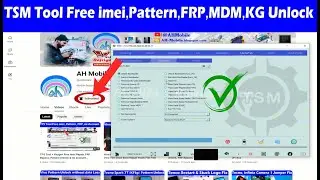 TSM Tool Free imei Repair, FRP Bypass, Pattern Unlock, mi account, MDM, KG Unlock