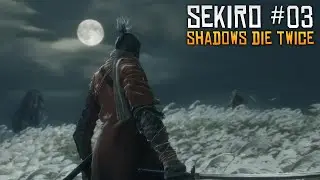 Sekiro : Shadows Die Twice gameplay part 3